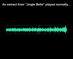 An extract from "Jingle Bells" played normally...