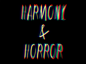 Harmony and Horror.png