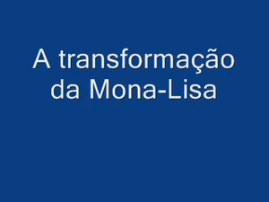 Monalisa e sua transformação.png