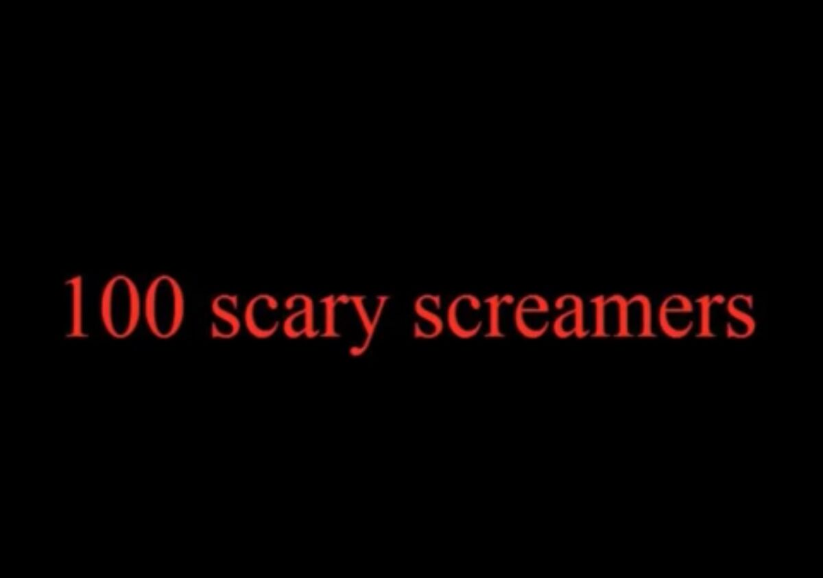 100 Scary Screamers - Screamer Wiki