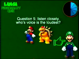 "Question 5: listen closely. who's voice is the loudest?" Below the text are Mario, and Bowser, but the cursor is selecting Luigi in the bottom right corner.